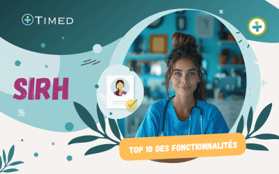 Le Top 10 des fonctionnalités pour un SIRH médical